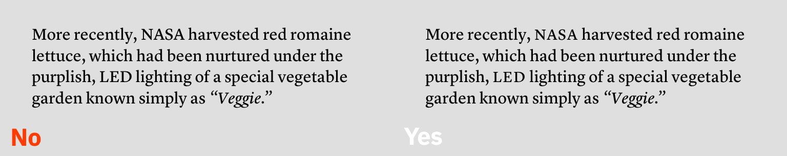 When small caps are either absent or you just don”t like them, cap strings sometimes benefit from a slight reduction in size. And to reiterate the point, they will always benefit from added space. First as typed, second with reduced size and added tracking.